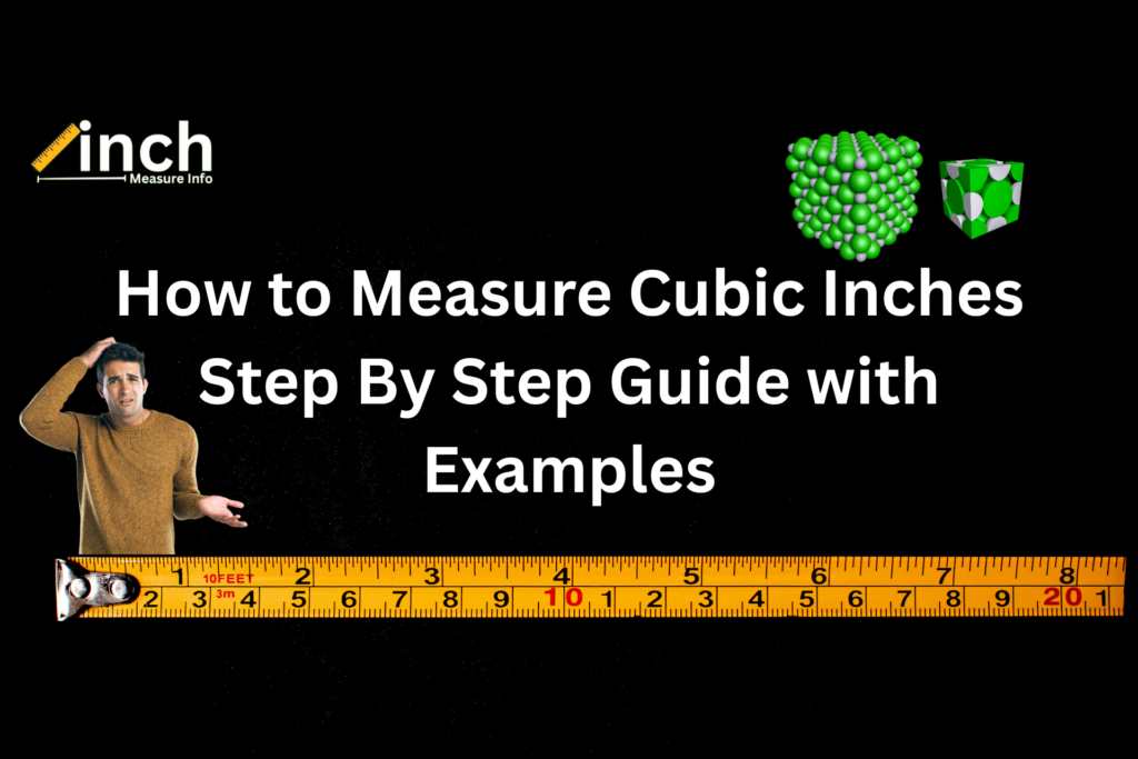 How to Measure Cubic Inches