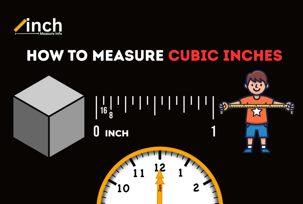 How to Measure Cubic Inches