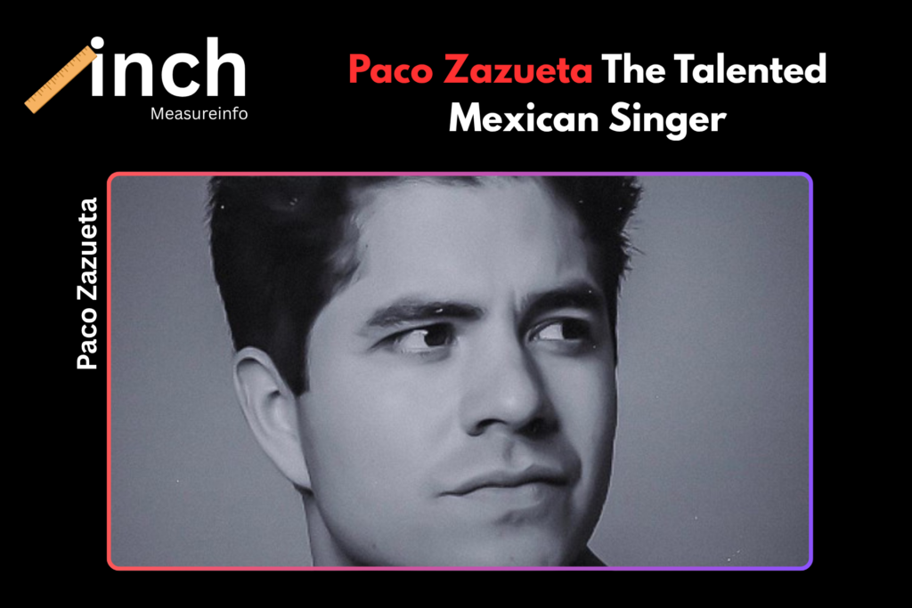 Paco Zazueta: The Talented Mexican Singer, Entrepreneur, and Husband of Melissa Barrera Paco Zazueta