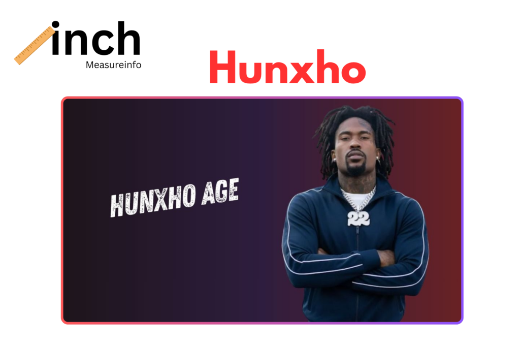 Hunxho Age