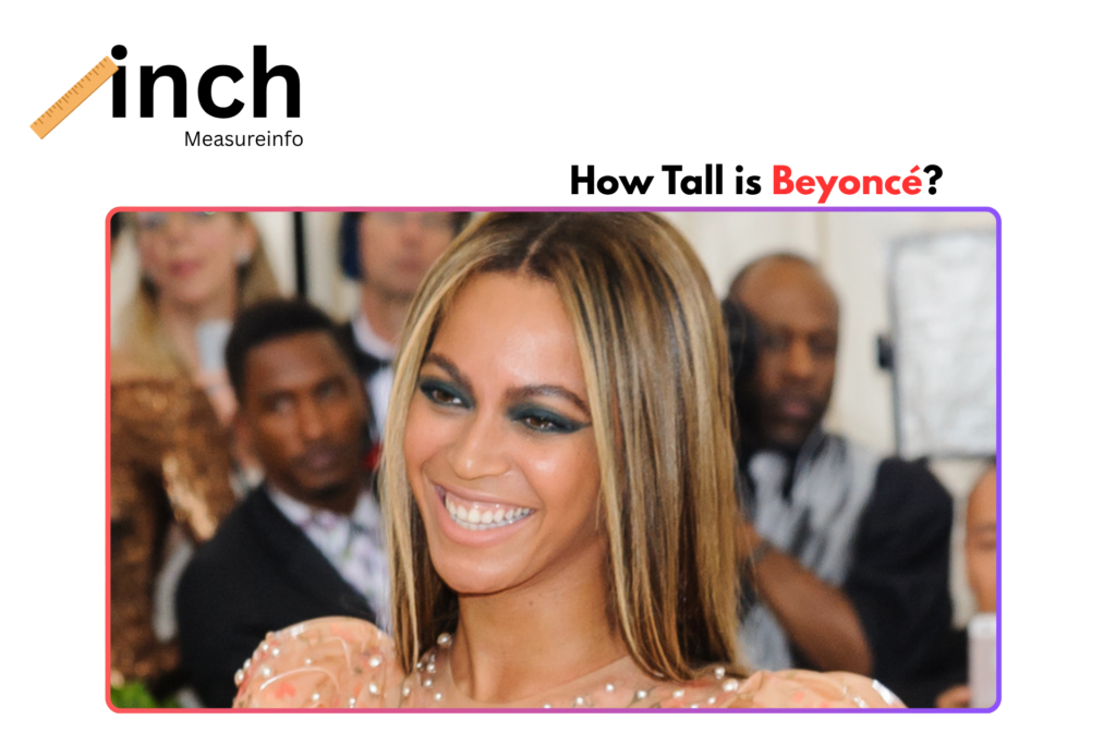 How tall is Beyoncé?